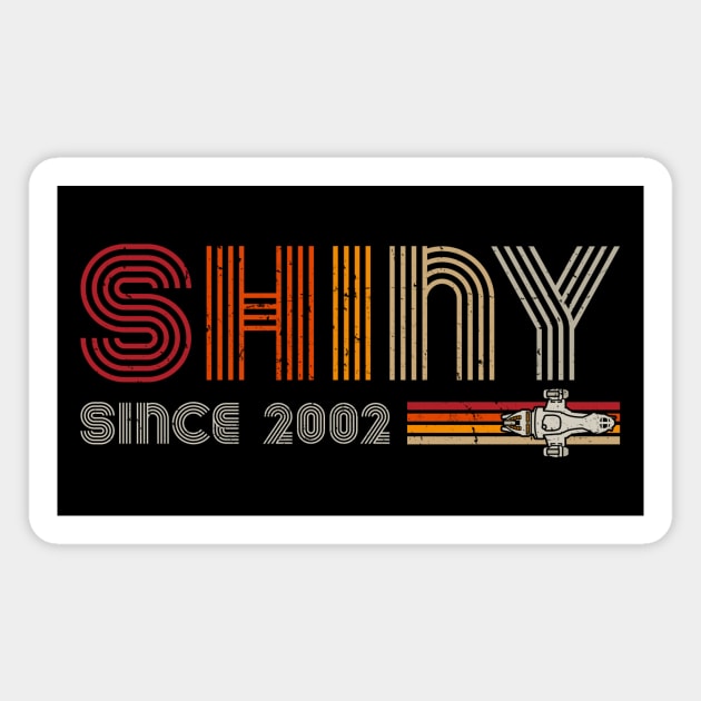 Shiny since 2002 Magnet by DrMonekers